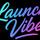 LaunchVibe